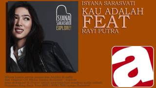 Isyana Sarasvati - Kau Adalah (feat. Rayi Putra)