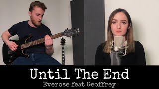 Until The End - Avenged Sevenfold (cover by Everose)