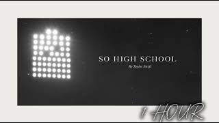 So High School - Taylor Swift (1 HOUR)