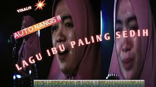 BIKIN MERINDING!! IBU - LIFFAH MAHABBAH (Official Music video)
