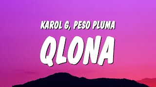 KAROL G, Peso Pluma - QLONA (Letra/Lyrics)