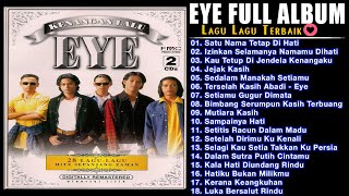 Satu Nama Tetap Di Hati - Lagu Malaysia EYE Full Album - Lagu Lagu Terbaik