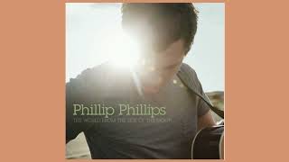Phillip Phillips - Gone, Gone, Gone (Audio)