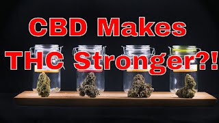 Contrary to Popular Belief, CBD Makes Marijuana Stronger