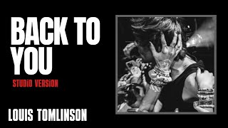 Back to You (Studio version full) Louis Tomlinson