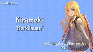 Shigatsu wa Kimi no Uso ED 1 | Kirameki - Wacci (Lirik + Terjemahan Indonesia)