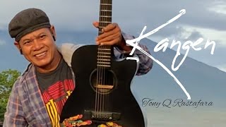 Tony Q Rastafara #kangen  (official video )2021