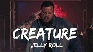 Jelly Roll - Creature (Lyrics) Ft.Tech N9ne & Krizz Kaliko