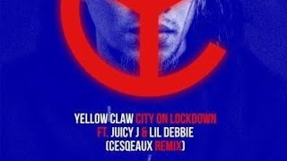 Yellow Claw - City On Lockdown (feat. Juicy J & Lil Debbie)