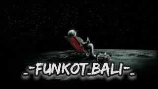 DJ "Balinese Special Barang Bangke!!!'' Funkot Bali™ Cepat Hilang Corona!!!
