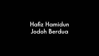 Jodoh Berdua-Hafiz Hamidun