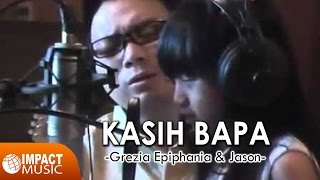 Grezia Epiphania & Jason Irwanto - Kasih Bapa - Lagu Rohani