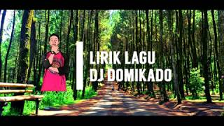 LIRIK DJ DOMIKADO 2018