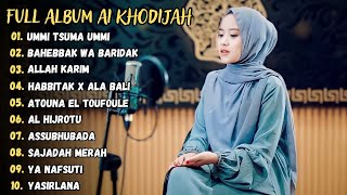 Ai Khodijah - Ummi Tsumma Ummi || Full Album Sholawat 2023 (Viral Tiktok)