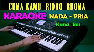 CUMA KAMU - Ridho Rhoma | KARAOKE Nada Pria, HD