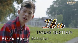 Tegar Septian - Ibu (Official Music Video)