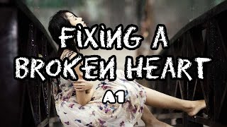 Fixing A Broken Heart Lyrics - A1