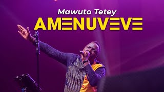 Mawuto Tetey - Amenuveve (LIVE)