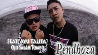 Pendhoza Feat. Ayu Talita - Ojo Salah Tompo | Dangdut | Hiphop Dangdut | HipHop