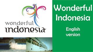 Wonderful Indonesia (Pesona Indonesia) Tema Lagu + Lirik (Bahasa Inggris)