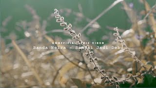 Banda Neira - Sampai Jadi Debu (Unofficial Lyric Video)