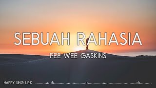 Pee Wee Gaskins - Sebuah Rahasia (Lirik)
