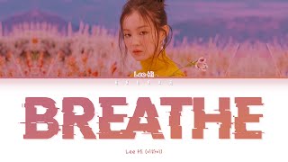 LEE HI - BREATHE Lyrics (이하이 - 한숨 가사)(Color Coded Lyrics Han/Rom/Eng/가사)
