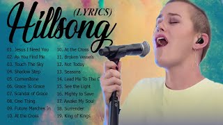 Hillsong Christian Worship Songs with Lyrics Full Album🙏Nonstop Praise & Worship Songs of Hillsong