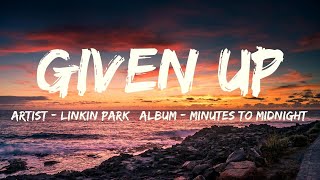 Given Up (Lyrics) - Linkin Park