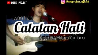 Iwan Fals - Catatan Hati (Cover By Bhenz Yomano)