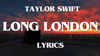 Taylor Swift•Long London(Lyrics)