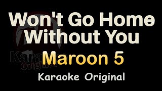 Won't Go Home Without You Karaoke [Maroon 5] Won't Go Home Without You Karaoke Original