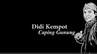 Didi Kempot Caping Gunung Lyric