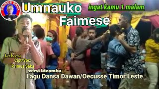 Lagu Dansa Dawan Oecusse Timor Leste || Umnauko Faimese Lagu Dansa Dawan Kizomaba Terbaru 2022