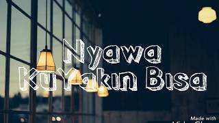 Nyawa Band - Kuyakin Bisa (Lyrics)
