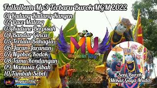 Fullalbum Mp3 Pilihan Terbaru Burok MGM (MEKAR GAYA MUDA)2022