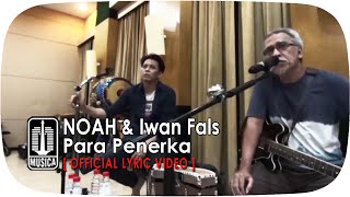 NOAH & Iwan Fals - Para Penerka (Official Lyric Video)