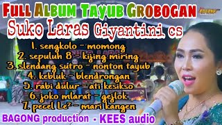 FULL ALBUM TAYUB GROBOGAN - SUKO LARAS - GIYANTINI CS - BAGONG PRODUCTION - KEES AUDIO