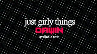 Dawin  Just Girly Things Official Audio