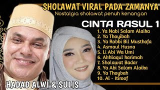 Sholawat viral Sulis & Hadad alwi  full Album  cinta rasul 1