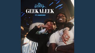 GEEKALEEK (feat. Cash Kidd)