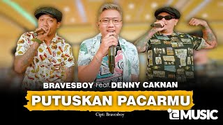DENNY CAKNAN FT. BRAVESBOY - PUTUSKAN PACARMU (OFFICIAL LIVE MUSIC) -  DC MUSIK