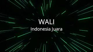 Wali - Indonesia Juara
