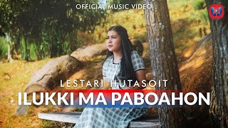 Lestari Hutasoit - Ilukki Ma Paboahon (Official Music Video)