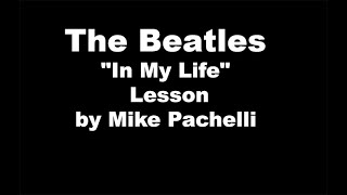 The Beatles - In My Life LESSON by Mike Pachelli