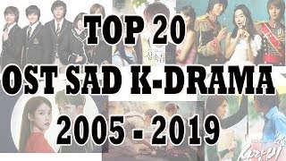TOP 20 OST SAD K-DRAMA 2005 - 2019 (OST JAHANAM)