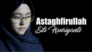 ISTIGHFAR  ( Astaghfirullah ) Versi Kelangan - Bhs Indonesia | Siti Hanriyanti