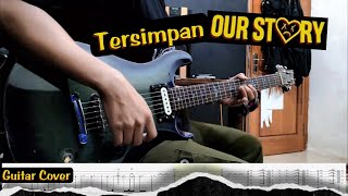 Our Story - Tersimpan | Guitar Cover + Screen Tabs