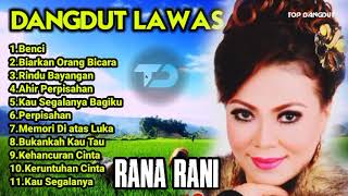 dangdut nostalgia Rana Rani full album || benci