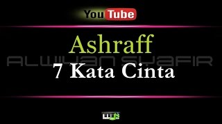 Karaoke Ashraff - 7 Kata Cinta